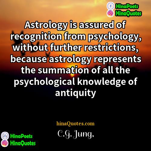 CG Jung Quotes | Astrology is assured of recognition from psychology,